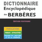 Dictionnaire encyclopédique des berbères (les Berbères célèbres)